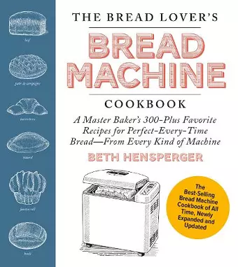 The Bread Lover's Bread Machine Cookbook, Newly Expanded and Updated cover