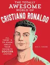The Totally Awesome World of Cristiano Ronaldo cover