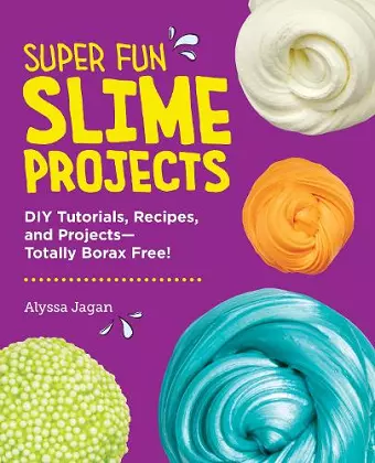 Super Fun Slime Projects cover