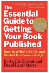 The Essential Guide to Getting Your Book Published cover