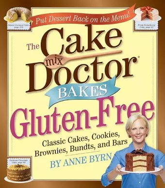 The Cake Mix Doctor Bakes Gluten-Free cover