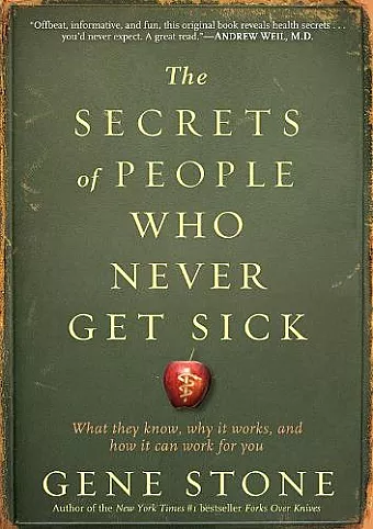 The Secrets of People Who Never Get Sick cover