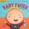Indestructibles: Baby Faces: A Book of Happy, Silly, Funny Faces cover