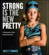 Strong Is the New Pretty packaging