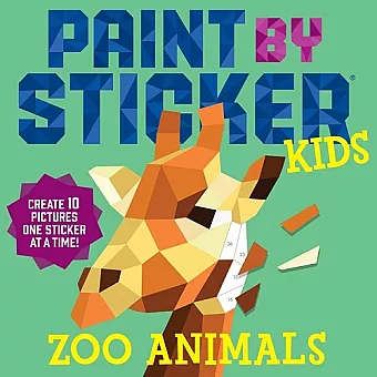 Paint by Sticker Kids: Zoo Animals cover