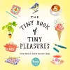The Tiny Book of Tiny Pleasures cover