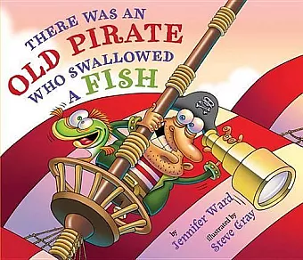 There Was An Old Pirate Who Swallowed a Fish cover