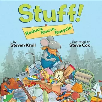 Stuff! Reduce, Reuse, Recycle cover