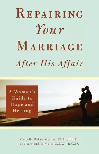 Repairing Your Marriage After His Affair cover