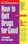 How to Quit Drugs for Good cover