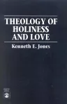 Theology of Holiness and Love cover