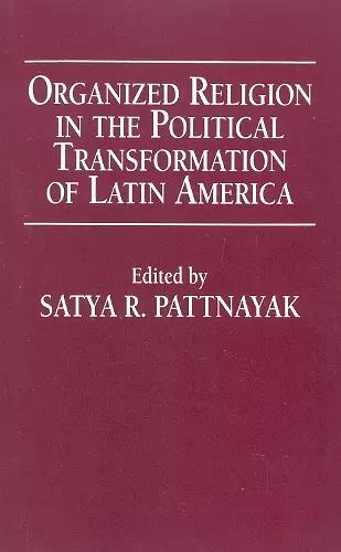 Organized Religion in the Political Transformation of Latin America cover