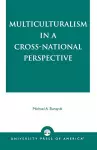 Multiculturalism in a Cross-National Perspective cover