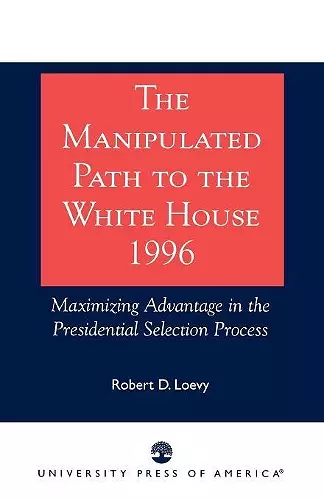 The Manipulated Path to the White House-1996 cover