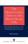 The Manipulated Path to the White House-1996 cover