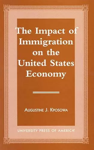 The Impact of Immigration on the United States Economy cover