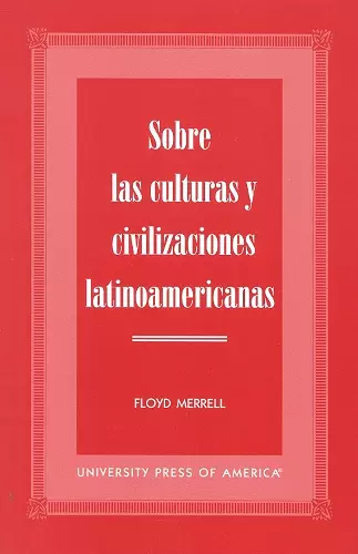 Sobre las Culturas y Civilizaciones Latinoamericanas cover