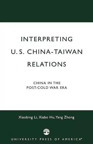 Interpreting U.S.-China-Taiwan Relations cover