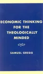Economic Thinking for the Theologically Minded cover