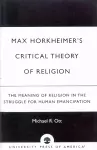 Max Horkheimer's Critical Theory of Religion cover