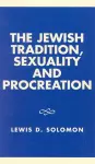 The Jewish Tradition, Sexuality and Procreation cover