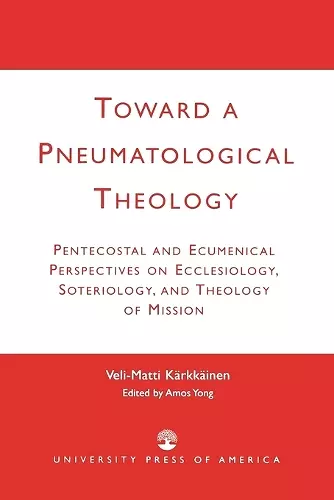 Toward a Pneumatological Theology cover