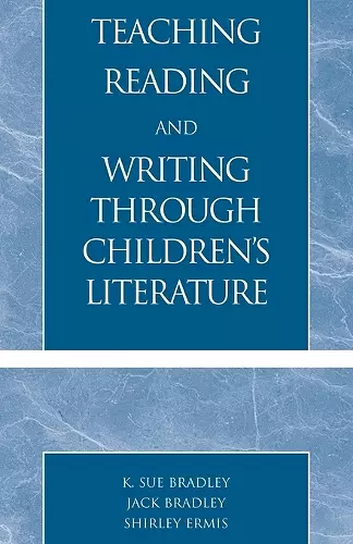 Teaching Reading and Writing Through Children's Literature cover