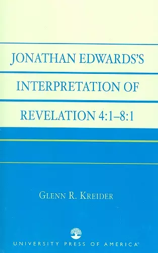 Jonathan Edwards' Interpretation of Revelation 4:1-8:1 cover