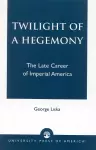 Twilight of a Hegemony cover