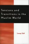 Tensions and Transitions in the Muslim World cover