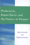 Modernism, Ruben Dar'o, and the Poetics of Despair cover