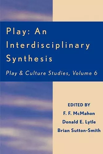 Play: An Interdisciplinary Synthesis cover