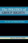 The Politics of Group Rights cover