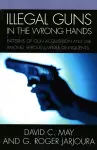 Illegal Guns in the Wrong Hands cover