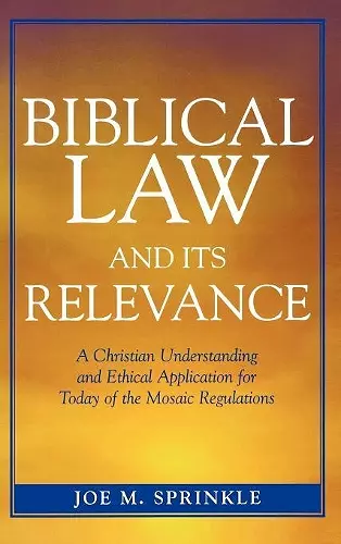 Biblical Law and Its Relevance cover