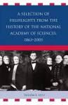 A Selection of Highlights from the History of the National Academy of Sciences, 1863-2005 cover