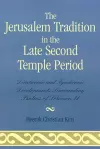 The Jerusalem Tradition in the Late Second Temple Period cover