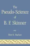 The Pseudo-Science of B. F. Skinner cover