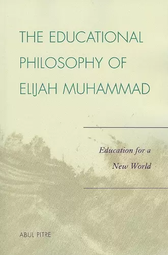 The Educational Philosophy of Elijah Muhammad cover