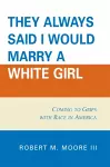 'They Always Said I Would Marry a White Girl' cover