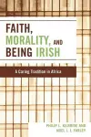 Faith, Morality and Being Irish cover