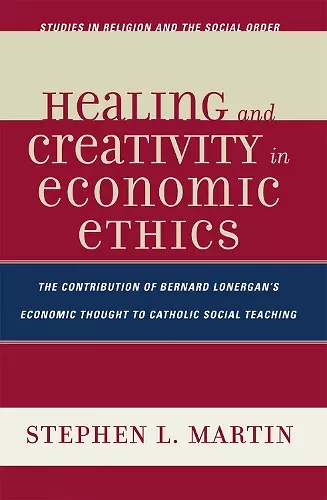 Healing and Creativity in Economic Ethics cover