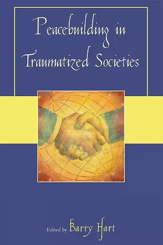 Peacebuilding in Traumatized Societies cover