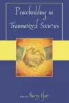 Peacebuilding in Traumatized Societies cover