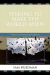 Seeking to Make the World Anew cover
