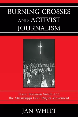 Burning Crosses and Activist Journalism cover