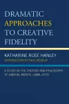 Dramatic Approaches to Creative Fidelity cover