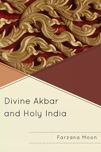 Divine Akbar and Holy India cover