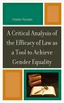 A Critical Analysis of the Efficacy of Law as a Tool to Achieve Gender Equality cover
