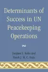 Determinants of Success in UN Peacekeeping Operations cover